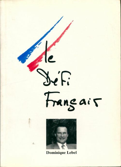 Livrenpoche : Le défi français - Dominique Lebel - Livre
