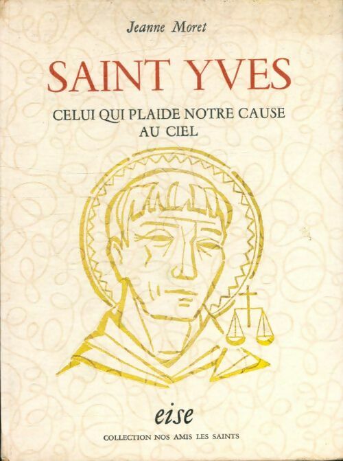 Livrenpoche : Saint-Yves, celui qui plaide notre cause au ciel - Jeanne Moret - Livre