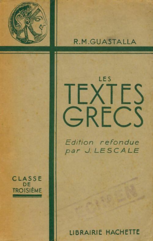 Livrenpoche : Les textes grecs 3e - René M. Guastalla - Livre