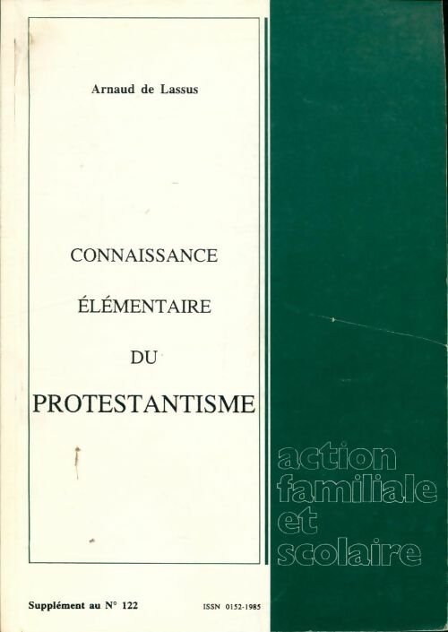 Livrenpoche : Connaissance élémentaire du protestantisme - Arnaud De Lassus - Livre
