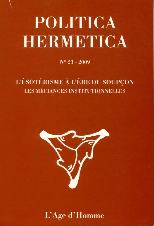 Livrenpoche : Politica hermetica n°23 : L'ésotérisme à l'ère du soupçon - Collectif - Livre