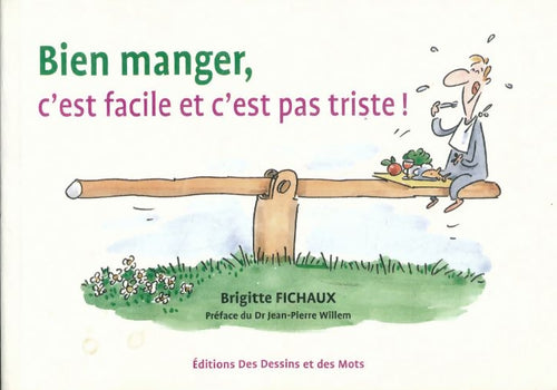 Livrenpoche : Bien manger, c'est facile et c'est pas triste ! - Brigitte Fichaux - Livre