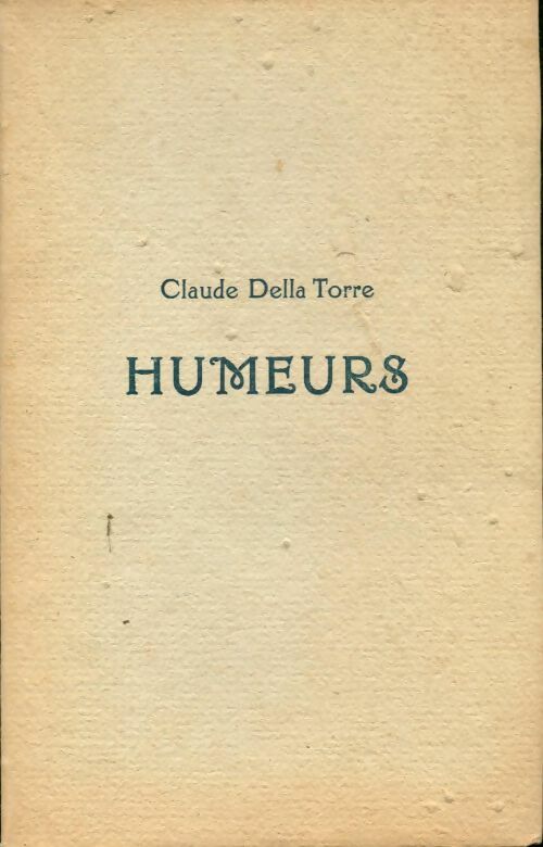 Livrenpoche : Humeurs - Claude Della Torre - Livre