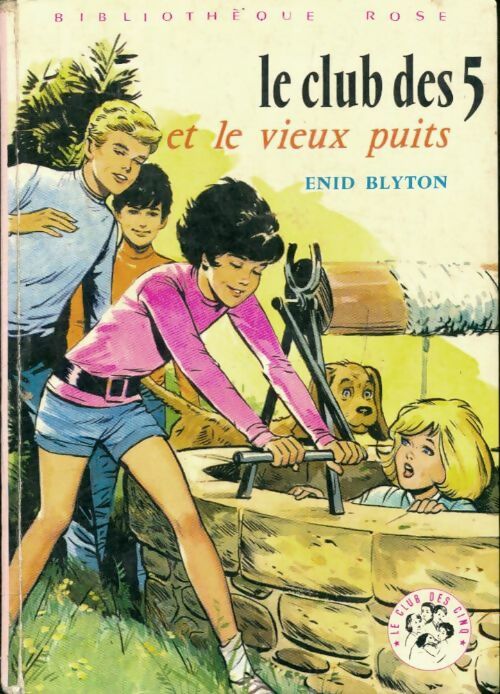 Livrenpoche : Le club des cinq et le vieux puits - Enid Blyton - Livre