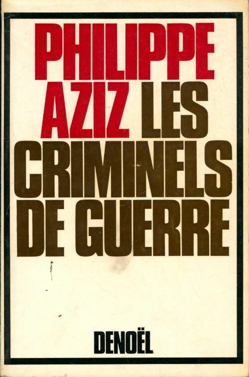 Livrenpoche : Les criminels de guerre - Philippe Aziz - Livre