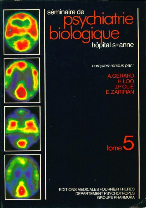 Livrenpoche : Séminaire de psychiatrie biologique Tome V - Collectif - Livre