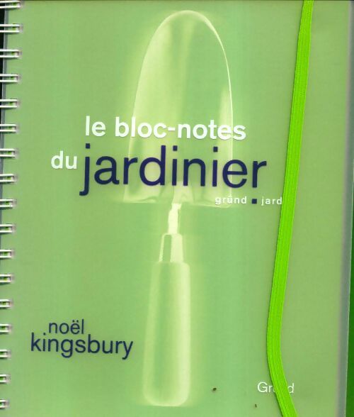 Livrenpoche : Le bloc-note du jardinier - Noël Kingsbury - Livre