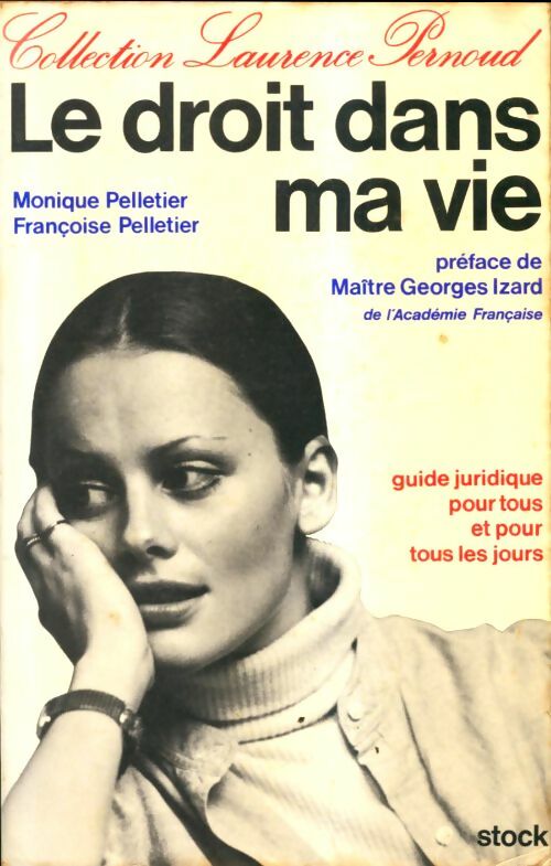 Livrenpoche : Le droit dans ma vie - Monique Pelletier - Livre