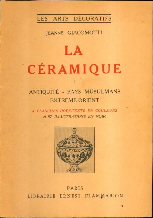Livrenpoche : La céramique Tome I - Jeanne Giacomotti - Livre