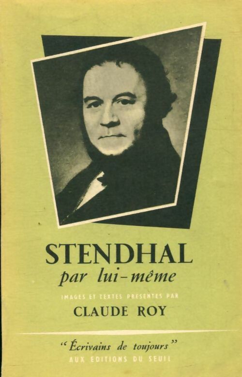 Livrenpoche : Stendhal par lui-même - Claude Roy - Livre