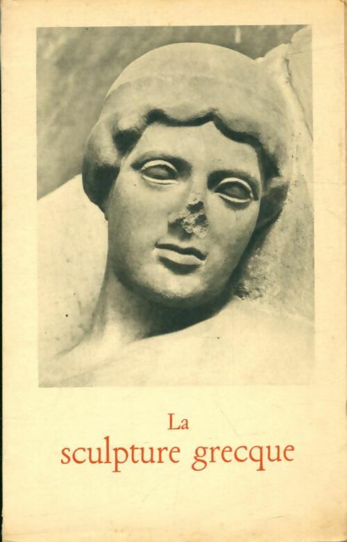 Livrenpoche : La sculpture grecque - Jean Charbonneaux - Livre