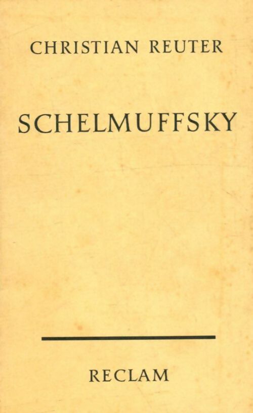 Livrenpoche : Schelmuffsky - Christian Reuter - Livre