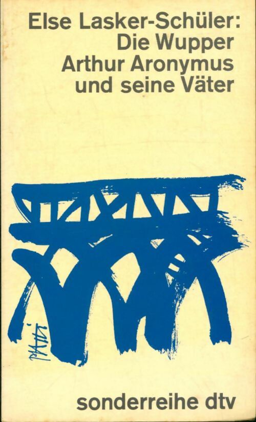 Livrenpoche : Die wupper Arthur aronymus und Seine väter - Else Lasker-Schüler - Livre