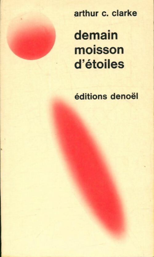 Livrenpoche : Demain, moisson d'étoiles - Arthur Charles Clarke - Livre