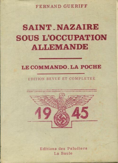 Livrenpoche : Saint-Nazaire sous l'occupation allemande - Fernand Gueriff - Livre