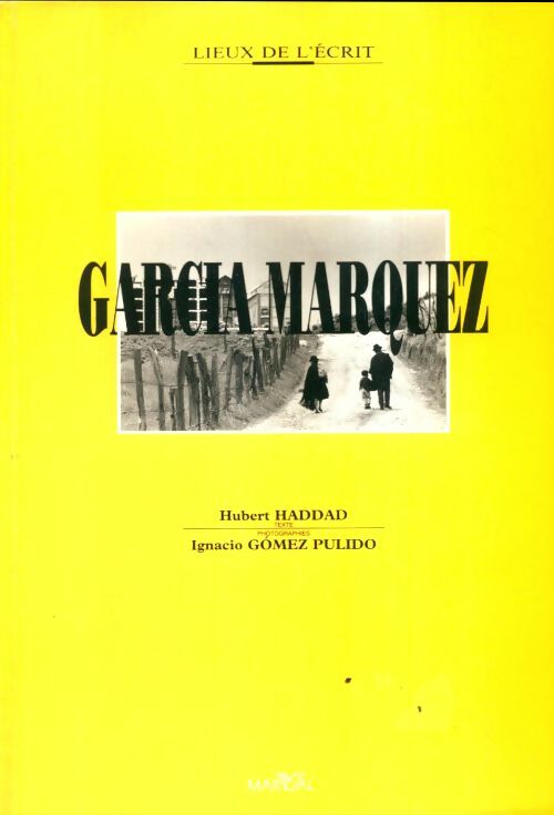Livrenpoche : Gabriel Garcia Màrquez - Hubert Haddad - Livre