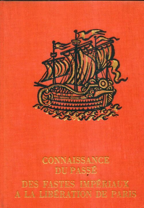 Livrenpoche : Connaissance du passé. Des fastes impérieux à la libération de Paris - Désiré Brelingard - Livre