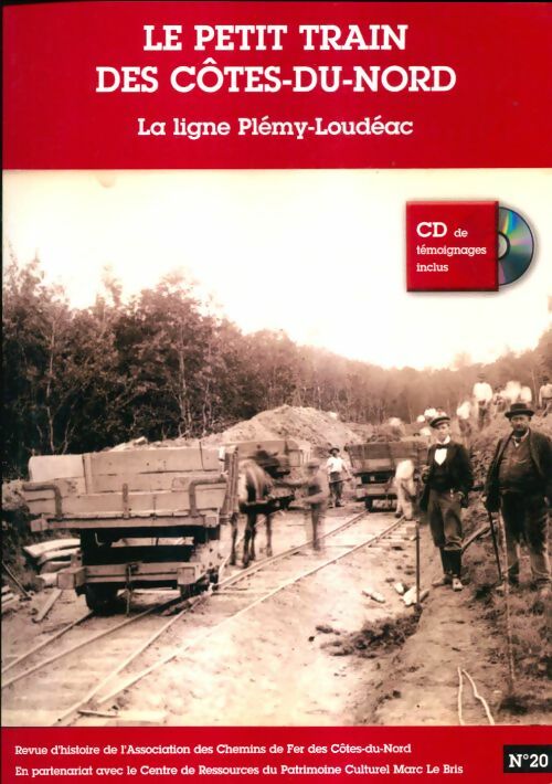 Livrenpoche : Le petit train des côtes du nord : La ligne Plémy-Loudéac - Collectif - Livre