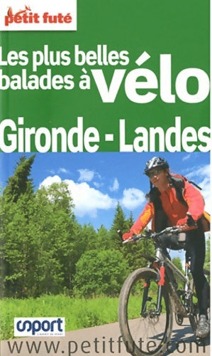 Livrenpoche : Les plus belles balades à vélo : Gironde-Landes - Dominique Auzias - Livre