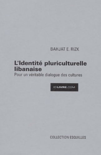 Livrenpoche : L'identité pluriculturelle libanaise - François Xavier - Livre