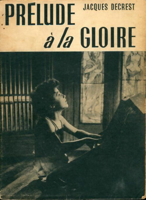 Livrenpoche : Prélude à la gloire - Jacques Decrest - Livre