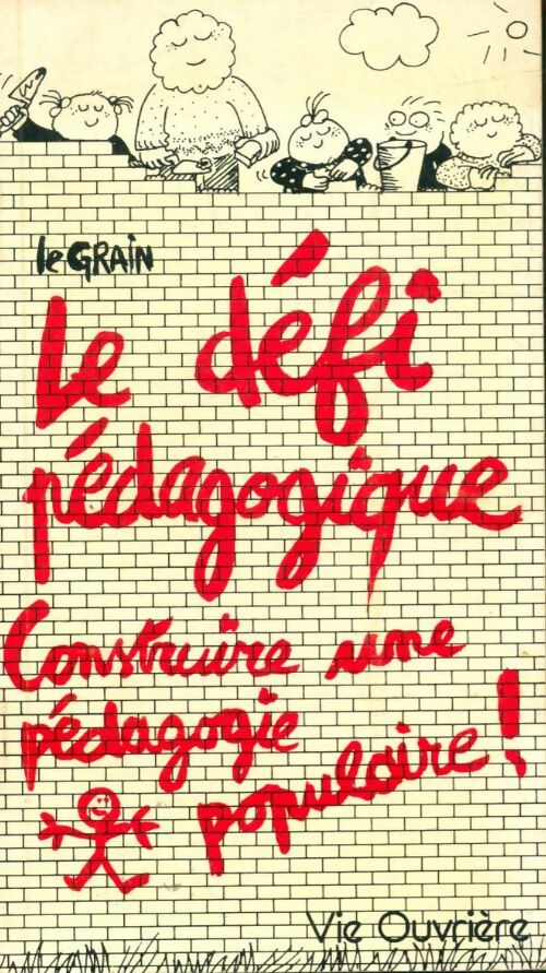Livrenpoche : Le défi pédagogique : Construire une pédagogie populaire - Xxx - Livre