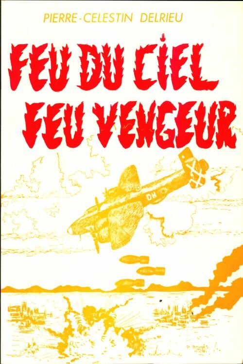 Livrenpoche : Feu du ciel feu vengeur - Jean-Pierre Dedieu - Livre