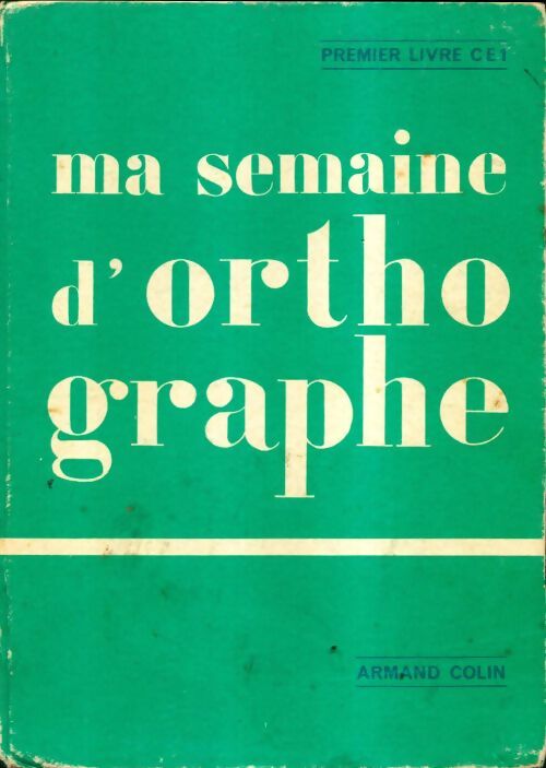 Livrenpoche : Ma semaine d'orthographe 1er livre CE1 - Collectif - Livre