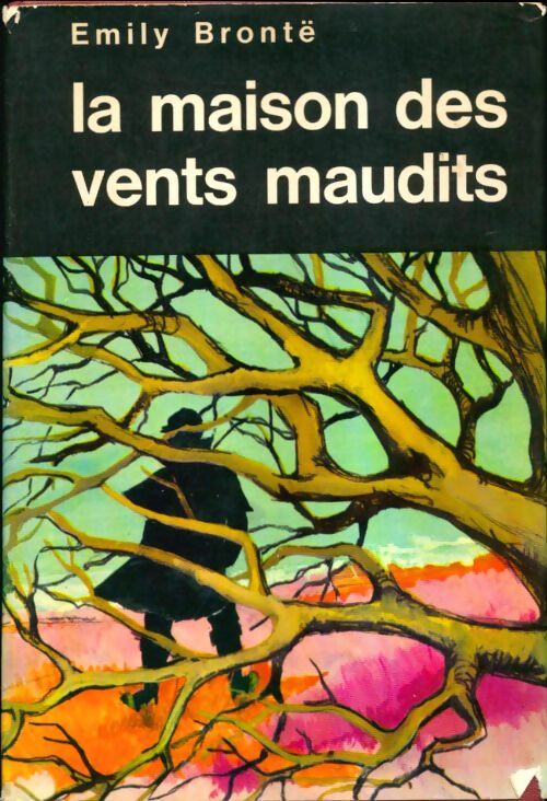 Livrenpoche : La maison des vents maudits - Emily Brontë - Livre