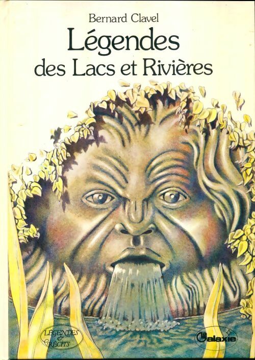 Livrenpoche : Légendes des lacs et des rivières - Bernard Clavel - Livre