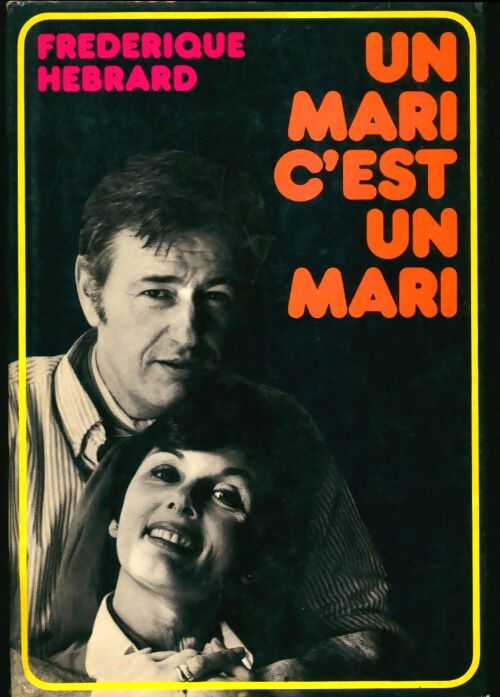 Livrenpoche : Un mari, c'est un mari - Frédérique Hébrard - Livre