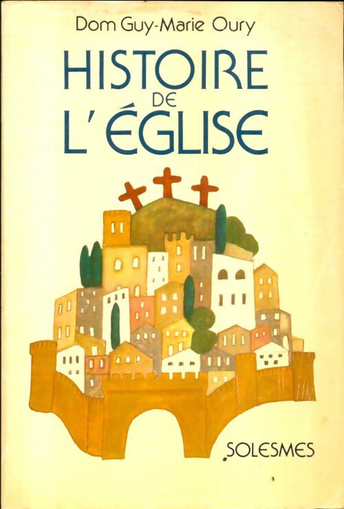 Livrenpoche : Histoire de l'église - Guy-Marie Oury - Livre