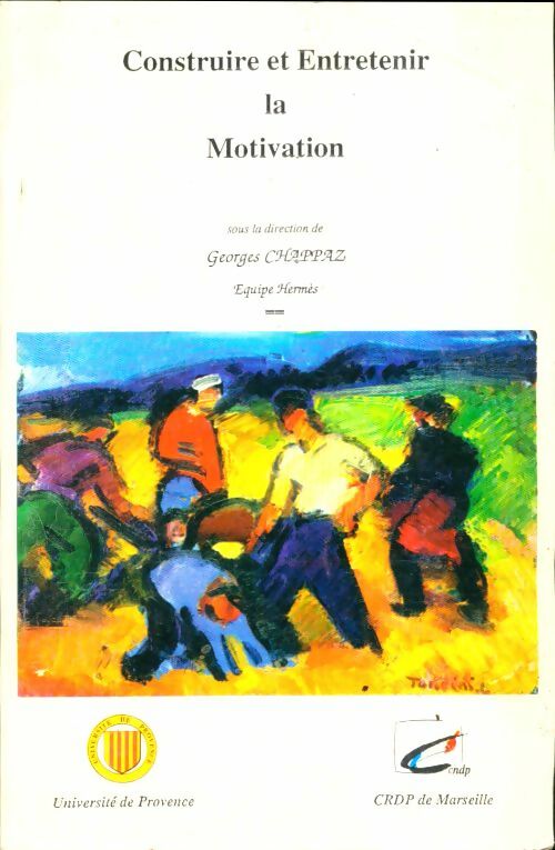 Livrenpoche : Construire et entretenir la motivation - Georges Chappaz - Livre