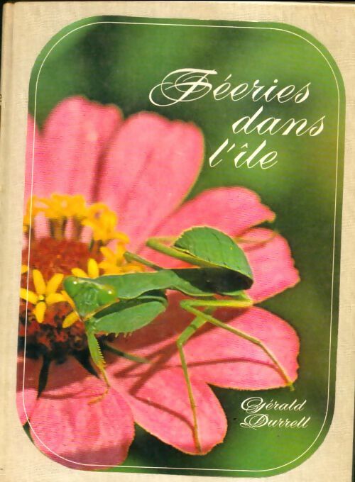 Livrenpoche : Féeries dans l'île - Gerald M. Durrell - Livre
