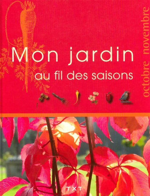 Livrenpoche : Mon jardin au fil des saisons : Octobre, novembre - Collectif - Livre
