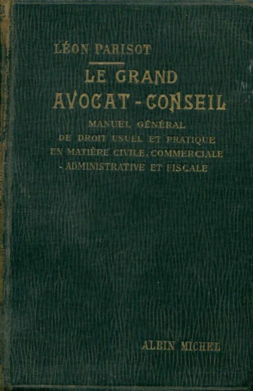Livrenpoche : Le grand avocat-conseil Tome III - Léon Parisot - Livre