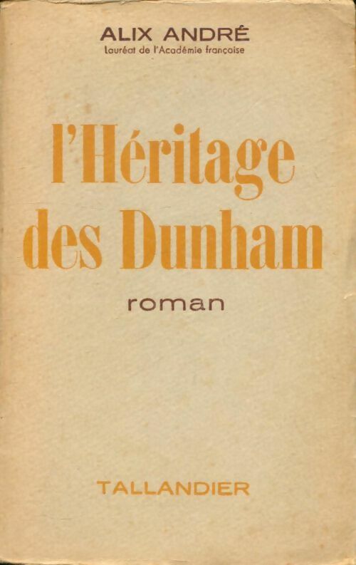 Livrenpoche : L'héritage des Dunham - Alix André - Livre