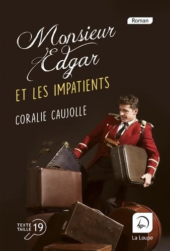 Livrenpoche : Monsieur edgar et les impatients - Coralie Caujolle - Livre