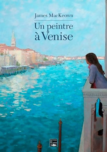 Livrenpoche : James mackeown un peintre a Venise - Mackeown James - Livre