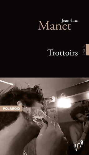 Livrenpoche : Trottoirs - Jean-Luc Manet - Livre