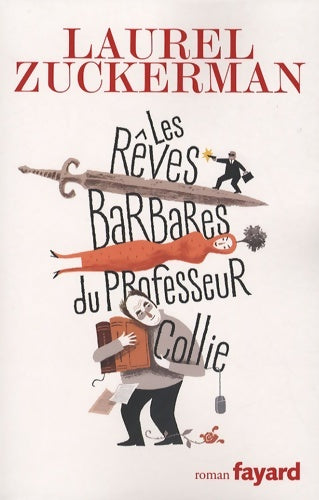Livrenpoche : Les rêves barbares du professeur collie - Laurel Zuckerman - Livre