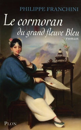Livrenpoche : Cormoran du grand fleuve bleu - Philippe Franchini - Livre