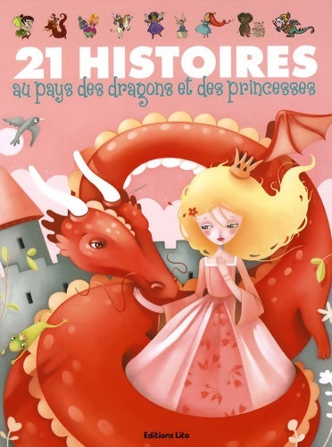 Livrenpoche : 21 histoires au pays des princesses et des dragons ( périmé ) - Lito - Livre