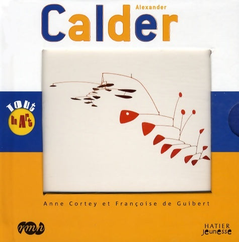 Livrenpoche : Alexander calder - Anne Cortey - Livre