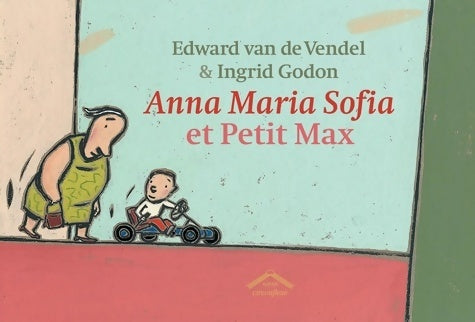 Livrenpoche : Anna maria sofia et petit max - Edward Van De Vendel - Livre