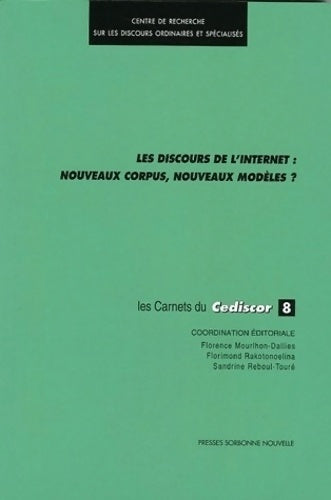 Livrenpoche : Les discours de l'internet : Nouveaux corpus nouveaux modèles ? - Florence Mourlhon-dallies - Livre