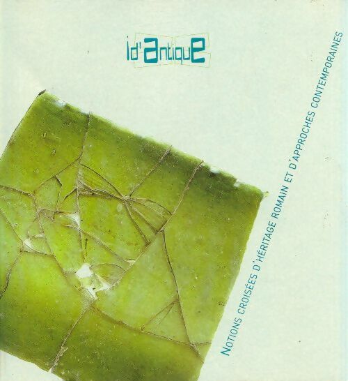 Livrenpoche : Notions croisées d'héritage romain et d'approches contemporaines : De transparentes spéculations : Vitres de l'antiquité et du moyen age - Danièle Foy - Livre