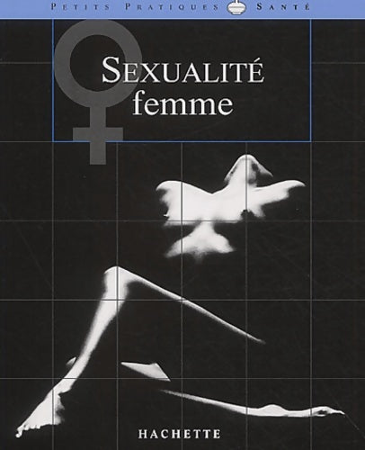 Livrenpoche : Sexualité au féminin - Anne Dufour - Livre