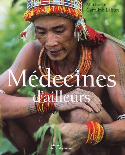 Livrenpoche : Médecines d'ailleurs - Martine Laffon - Livre