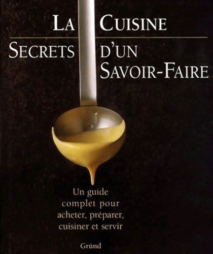 Livrenpoche : La cuisine : Secrets d'un savoir-faire - Collectif - Livre